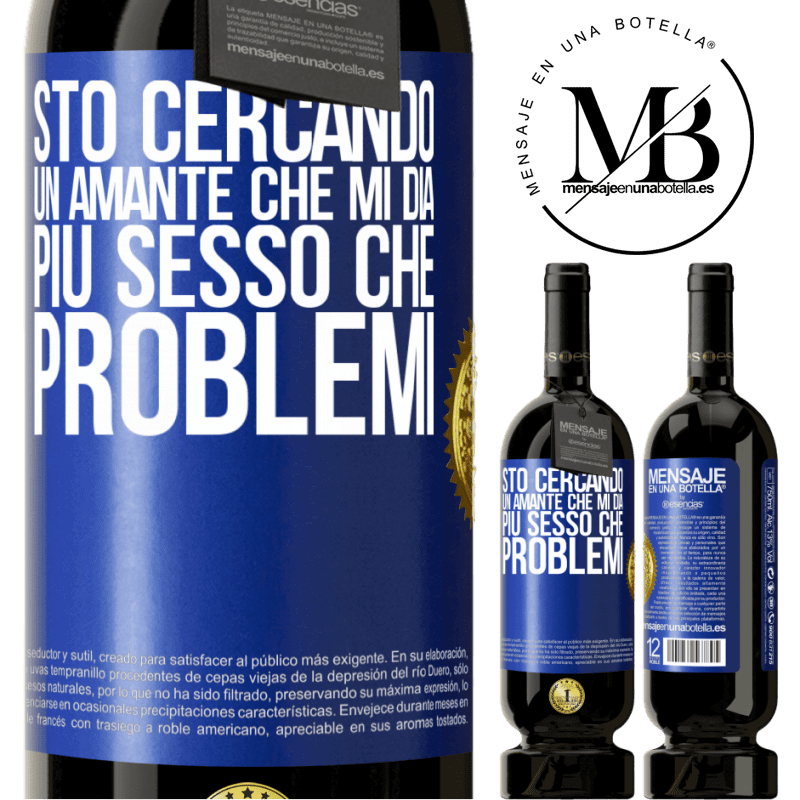 49,95 € Spedizione Gratuita | Vino rosso Edizione Premium MBS® Riserva Sto cercando un amante che mi dia più sesso che problemi Etichetta Blu. Etichetta personalizzabile Riserva 12 Mesi Raccogliere 2014 Tempranillo