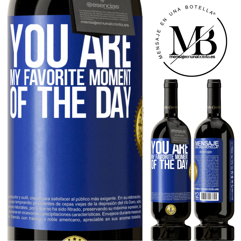 29,95 € Free Shipping | Red Wine Premium Edition MBS® Reserva You are my favorite moment of the day Blue Label. Customizable label Reserva 12 Months Harvest 2014 Tempranillo