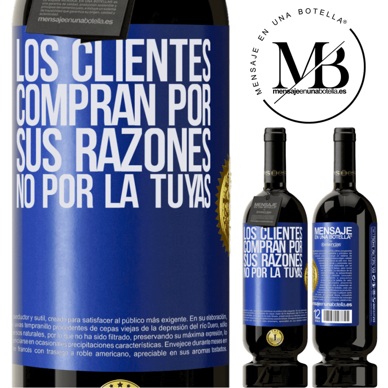 49,95 € Envío gratis | Vino Tinto Edición Premium MBS® Reserva Los clientes compran por sus razones, no por la tuyas Etiqueta Azul. Etiqueta personalizable Reserva 12 Meses Cosecha 2014 Tempranillo