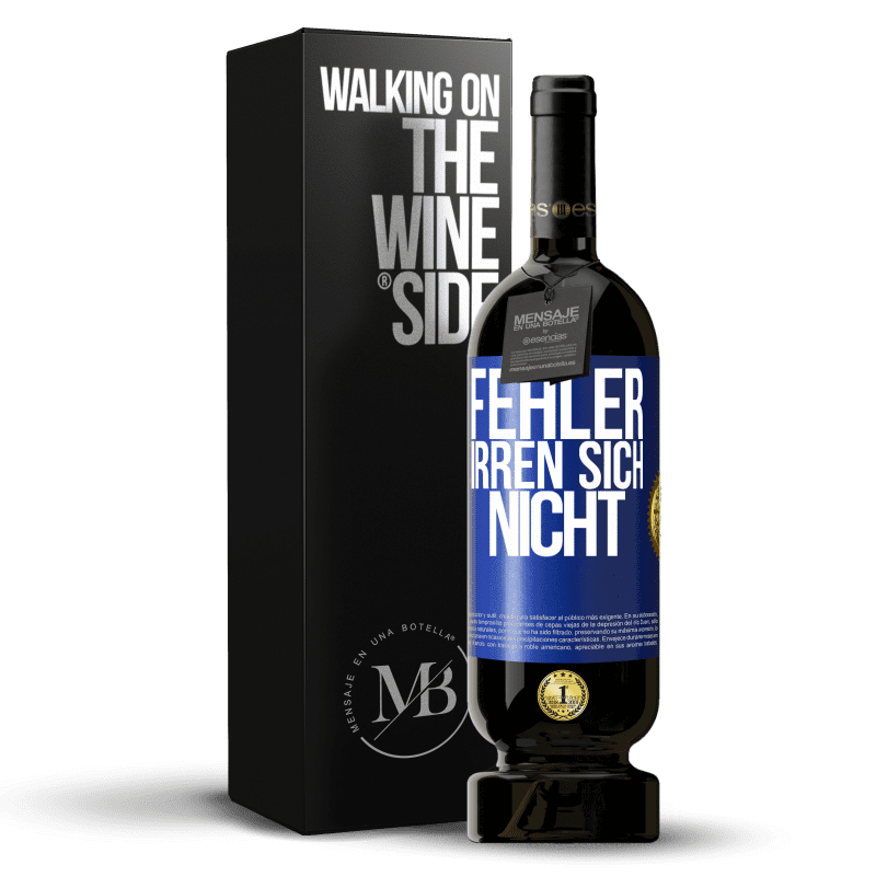 49,95 € Kostenloser Versand | Rotwein Premium Ausgabe MBS® Reserve Fehler irren sich nicht Blaue Markierung. Anpassbares Etikett Reserve 12 Monate Ernte 2015 Tempranillo