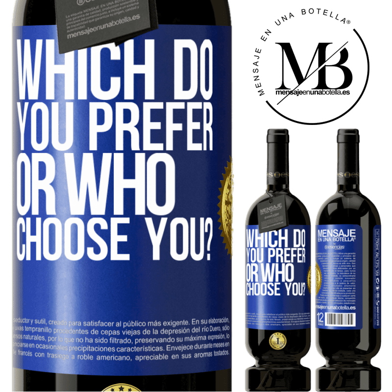 49,95 € Free Shipping | Red Wine Premium Edition MBS® Reserve which do you prefer, or who choose you? Blue Label. Customizable label Reserve 12 Months Harvest 2014 Tempranillo