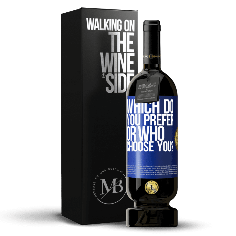 49,95 € Free Shipping | Red Wine Premium Edition MBS® Reserve which do you prefer, or who choose you? Blue Label. Customizable label Reserve 12 Months Harvest 2013 Tempranillo