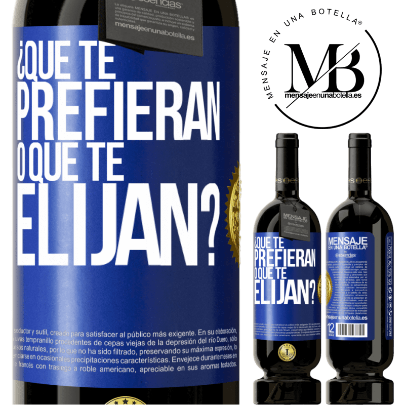 49,95 € Envío gratis | Vino Tinto Edición Premium MBS® Reserva ¿Que te prefieran, o que te elijan? Etiqueta Azul. Etiqueta personalizable Reserva 12 Meses Cosecha 2016 Tempranillo