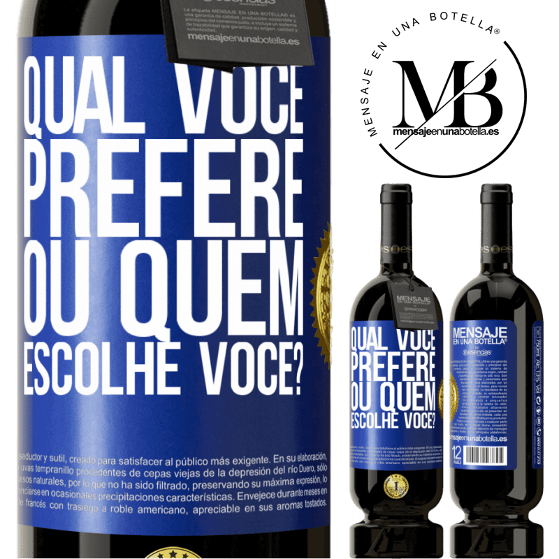 49,95 € Envio grátis | Vinho tinto Edição Premium MBS® Reserva qual você prefere, ou quem escolhe você? Etiqueta Azul. Etiqueta personalizável Reserva 12 Meses Colheita 2016 Tempranillo