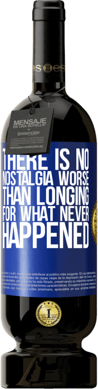 «There is no nostalgia worse than longing for what never happened» Premium Edition MBS® Reserve