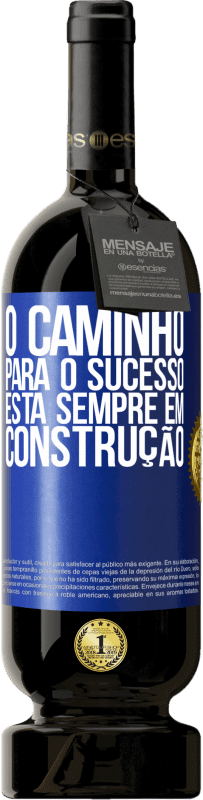 «O caminho para o sucesso está sempre em construção» Edição Premium MBS® Reserva