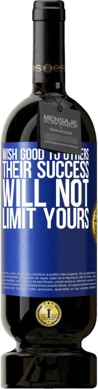 49,95 € 免费送货 | 红酒 高级版 MBS® 预订 祝别人好，他们的成功不会限制你的成功 蓝色标签. 可自定义的标签 预订 12 个月 收成 2016 Tempranillo