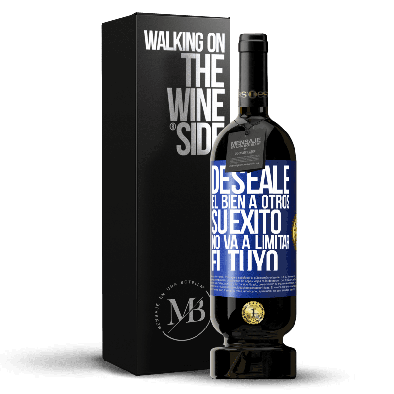 49,95 € Envío gratis | Vino Tinto Edición Premium MBS® Reserva Deséale el bien a otros, su éxito no va a limitar el tuyo Etiqueta Azul. Etiqueta personalizable Reserva 12 Meses Cosecha 2016 Tempranillo