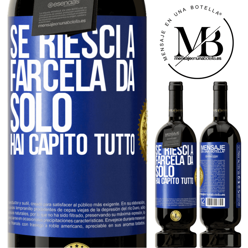 49,95 € Spedizione Gratuita | Vino rosso Edizione Premium MBS® Riserva Se riesci a farcela da solo, hai capito tutto Etichetta Blu. Etichetta personalizzabile Riserva 12 Mesi Raccogliere 2014 Tempranillo