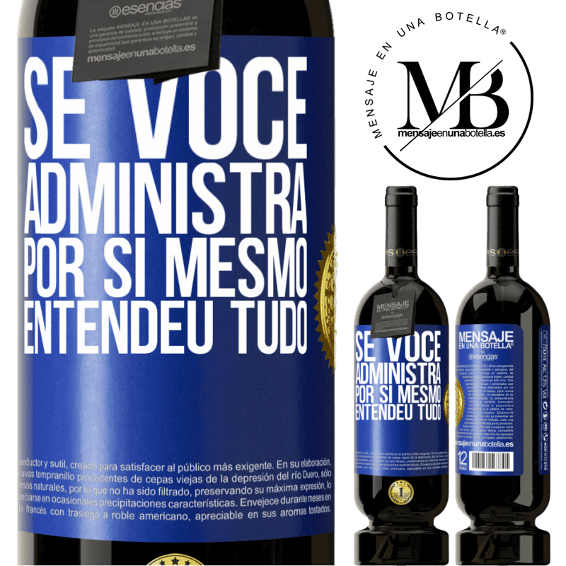 49,95 € Envio grátis | Vinho tinto Edição Premium MBS® Reserva Se você administra por si mesmo, entendeu tudo Etiqueta Azul. Etiqueta personalizável Reserva 12 Meses Colheita 2014 Tempranillo