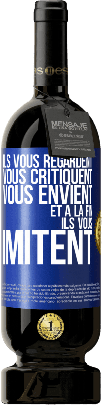 49,95 € | Vin rouge Édition Premium MBS® Réserve Ils vous regardent, vous critiquent vous envient... et à la fin ils vous imitent Étiquette Bleue. Étiquette personnalisable Réserve 12 Mois Récolte 2015 Tempranillo