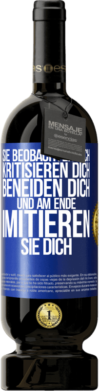 49,95 € | Rotwein Premium Ausgabe MBS® Reserve Sie beobachten dich, kritisieren dich, beneiden dich... und am Ende imitieren sie dich Blaue Markierung. Anpassbares Etikett Reserve 12 Monate Ernte 2015 Tempranillo