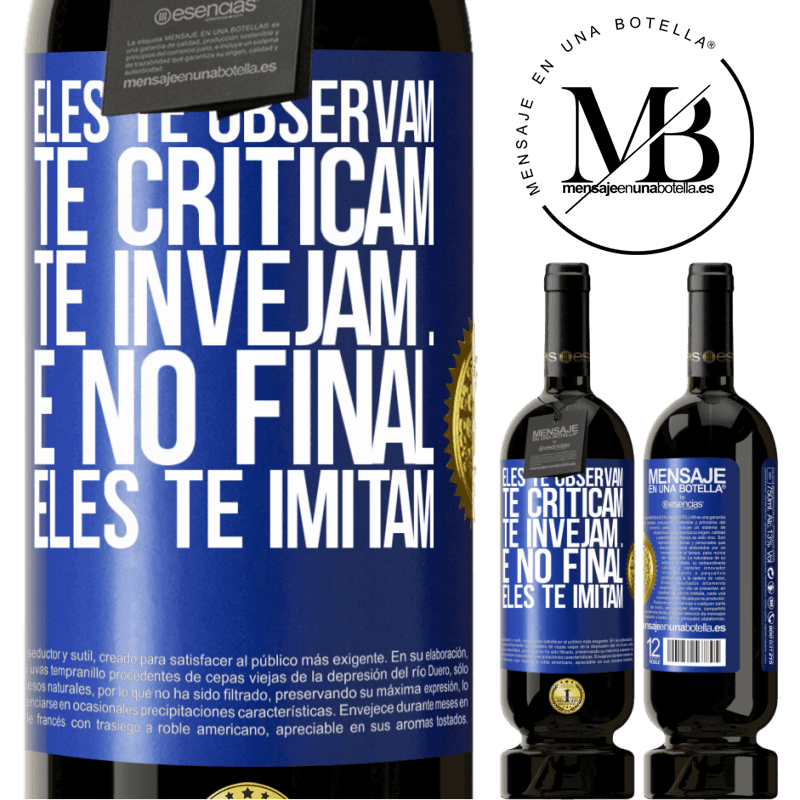 49,95 € Envio grátis | Vinho tinto Edição Premium MBS® Reserva Eles te observam, te criticam, te invejam ... e no final, eles te imitam Etiqueta Azul. Etiqueta personalizável Reserva 12 Meses Colheita 2016 Tempranillo