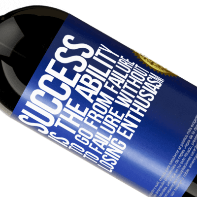 Unique & Personal Expressions. «Success is the ability to go from failure to failure without losing enthusiasm» Premium Edition MBS® Reserve