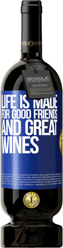 49,95 € | Red Wine Premium Edition MBS® Reserve Life is made for good friends and great wines Blue Label. Customizable label Reserve 12 Months Harvest 2016 Tempranillo