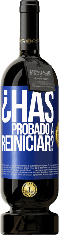 49,95 € Envío gratis | Vino Tinto Edición Premium MBS® Reserva ¿Has probado a reiniciar? Etiqueta Azul. Etiqueta personalizable Reserva 12 Meses Cosecha 2016 Tempranillo
