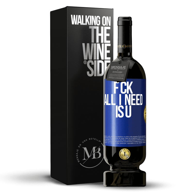 49,95 € Envío gratis | Vino Tinto Edición Premium MBS® Reserva F CK. All I need is U Etiqueta Azul. Etiqueta personalizable Reserva 12 Meses Cosecha 2016 Tempranillo