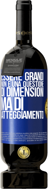 49,95 € Spedizione Gratuita | Vino rosso Edizione Premium MBS® Riserva Essere grandi non è una questione di dimensioni, ma di atteggiamento Etichetta Blu. Etichetta personalizzabile Riserva 12 Mesi Raccogliere 2014 Tempranillo