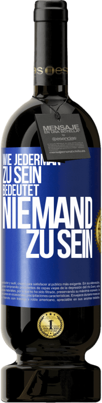 «Wie jederman zu sein bedeutet niemand zu sein» Premium Ausgabe MBS® Reserve