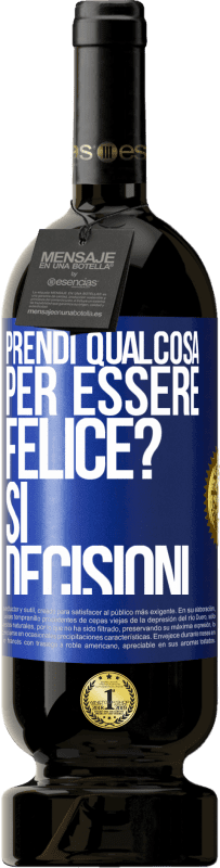 49,95 € Spedizione Gratuita | Vino rosso Edizione Premium MBS® Riserva prendi qualcosa per essere felice? Sì, decisioni Etichetta Blu. Etichetta personalizzabile Riserva 12 Mesi Raccogliere 2014 Tempranillo