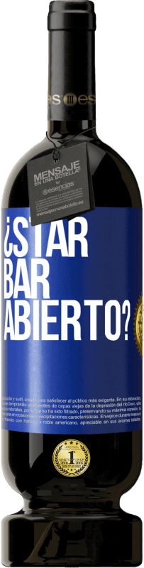 49,95 € | Красное вино Premium Edition MBS® Бронировать ¿STAR BAR abierto? Синяя метка. Настраиваемая этикетка Бронировать 12 Месяцы Урожай 2016 Tempranillo