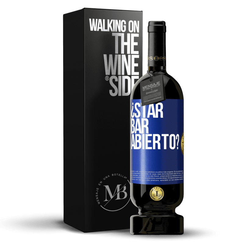 49,95 € Free Shipping | Red Wine Premium Edition MBS® Reserve ¿STAR BAR abierto? Blue Label. Customizable label Reserve 12 Months Harvest 2014 Tempranillo