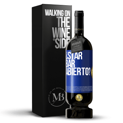 «¿STAR BAR abierto?» Premium Edition MBS® Reserve