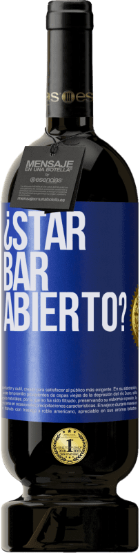 49,95 € | Rotwein Premium Ausgabe MBS® Reserve ¿STAR BAR abierto? Blaue Markierung. Anpassbares Etikett Reserve 12 Monate Ernte 2015 Tempranillo