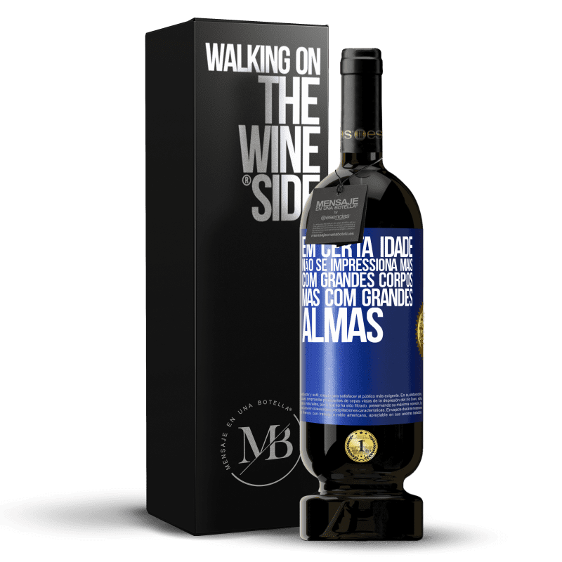 49,95 € Envio grátis | Vinho tinto Edição Premium MBS® Reserva Em certa idade, não se impressiona mais com grandes corpos, mas com grandes almas Etiqueta Azul. Etiqueta personalizável Reserva 12 Meses Colheita 2015 Tempranillo