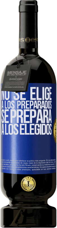 Envío gratis | Vino Tinto Edición Premium MBS® Reserva No se elige a los preparados, se prepara a los elegidos Etiqueta Azul. Etiqueta personalizable Reserva 12 Meses Cosecha 2014 Tempranillo