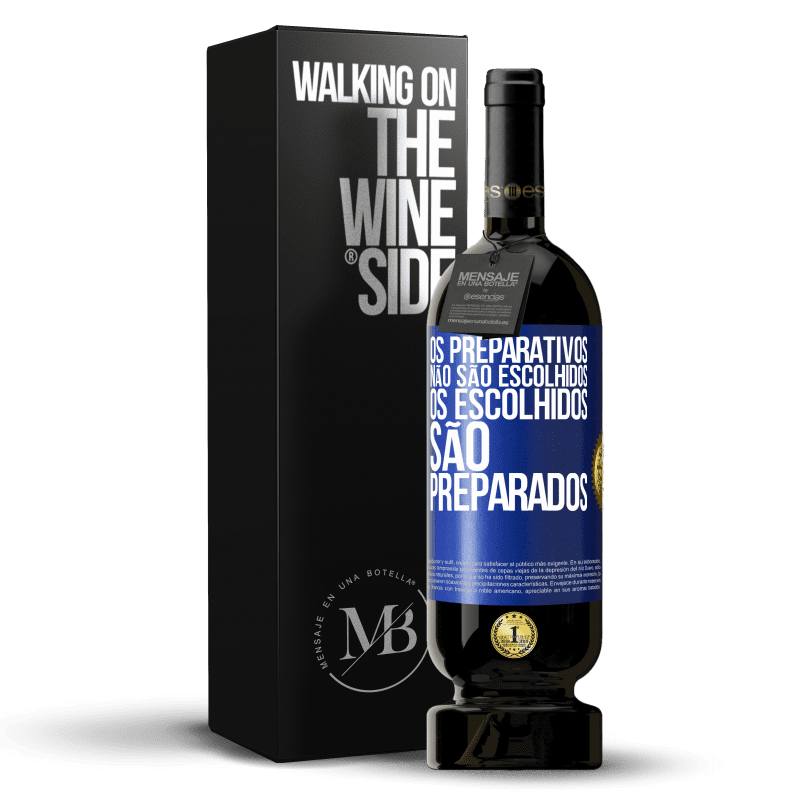 49,95 € Envio grátis | Vinho tinto Edição Premium MBS® Reserva Os preparativos não são escolhidos, os escolhidos são preparados Etiqueta Azul. Etiqueta personalizável Reserva 12 Meses Colheita 2016 Tempranillo