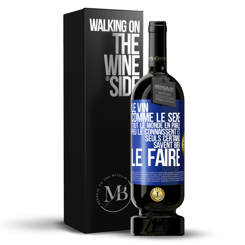 49,95 € Envoi gratuit | Vin rouge Édition Premium MBS® Réserve Le vin comme le sexe, tout le monde en parle, peu le connaissent et seuls certains savent bien le faire Étiquette Bleue. Étiquette personnalisable Réserve 12 Mois Récolte 2015 Tempranillo