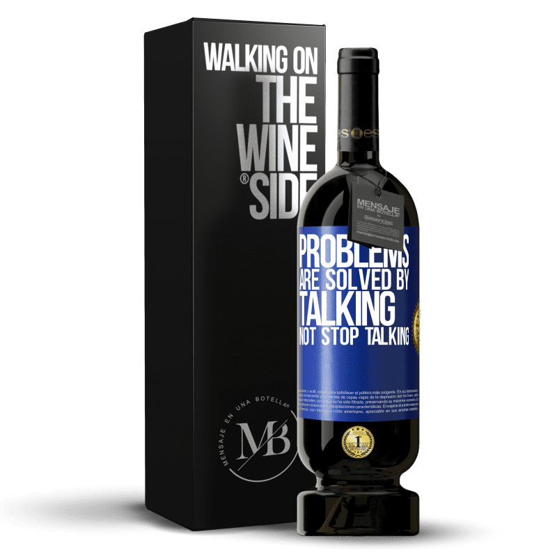 49,95 € Free Shipping | Red Wine Premium Edition MBS® Reserve Problems are solved by talking, not stop talking Blue Label. Customizable label Reserve 12 Months Harvest 2014 Tempranillo