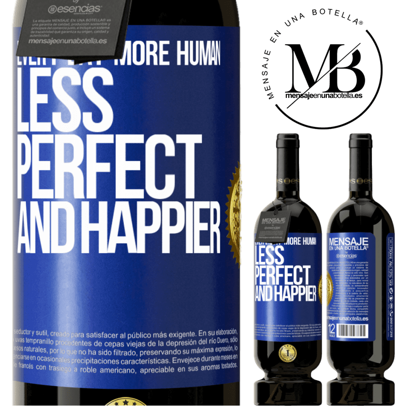 29,95 € Free Shipping | Red Wine Premium Edition MBS® Reserva Every day more human, less perfect and happier Blue Label. Customizable label Reserva 12 Months Harvest 2014 Tempranillo