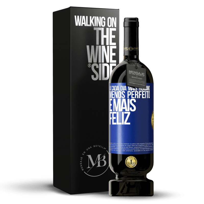 49,95 € Envio grátis | Vinho tinto Edição Premium MBS® Reserva A cada dia mais humano, menos perfeito e mais feliz Etiqueta Azul. Etiqueta personalizável Reserva 12 Meses Colheita 2015 Tempranillo