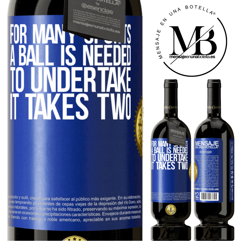 49,95 € Free Shipping | Red Wine Premium Edition MBS® Reserve For many sports a ball is needed. To undertake, it takes two Blue Label. Customizable label Reserve 12 Months Harvest 2015 Tempranillo