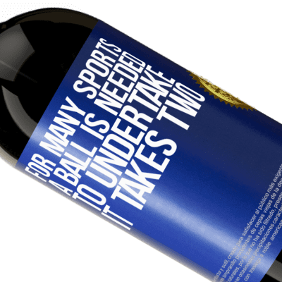 Unique & Personal Expressions. «For many sports a ball is needed. To undertake, it takes two» Premium Edition MBS® Reserve