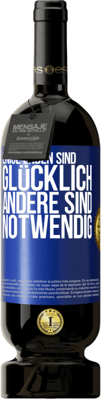 49,95 € | Rotwein Premium Ausgabe MBS® Reserve Einige Enden sind. glücklich Andere sind notwendig Blaue Markierung. Anpassbares Etikett Reserve 12 Monate Ernte 2016 Tempranillo