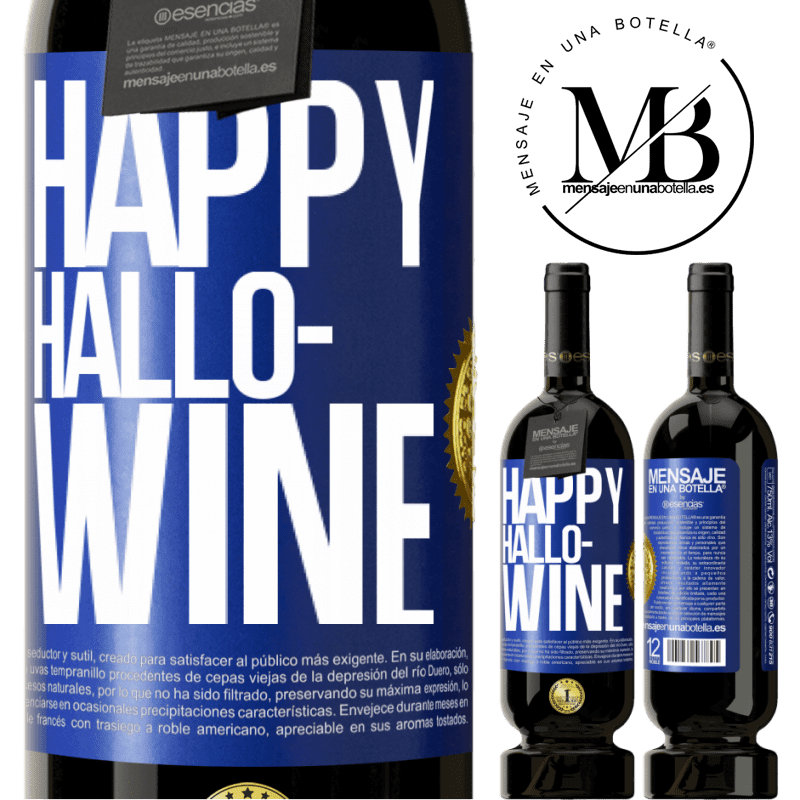 49,95 € Free Shipping | Red Wine Premium Edition MBS® Reserve Happy Hallo-Wine Blue Label. Customizable label Reserve 12 Months Harvest 2015 Tempranillo