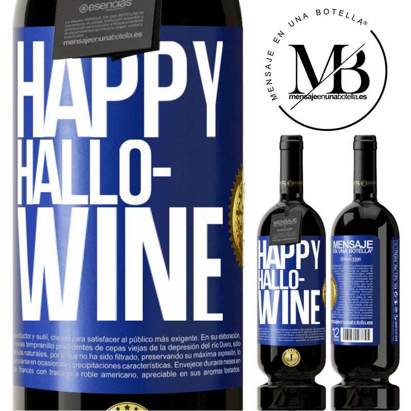 29,95 € Free Shipping | Red Wine Premium Edition MBS® Reserva Happy Hallo-Wine Blue Label. Customizable label Reserva 12 Months Harvest 2014 Tempranillo
