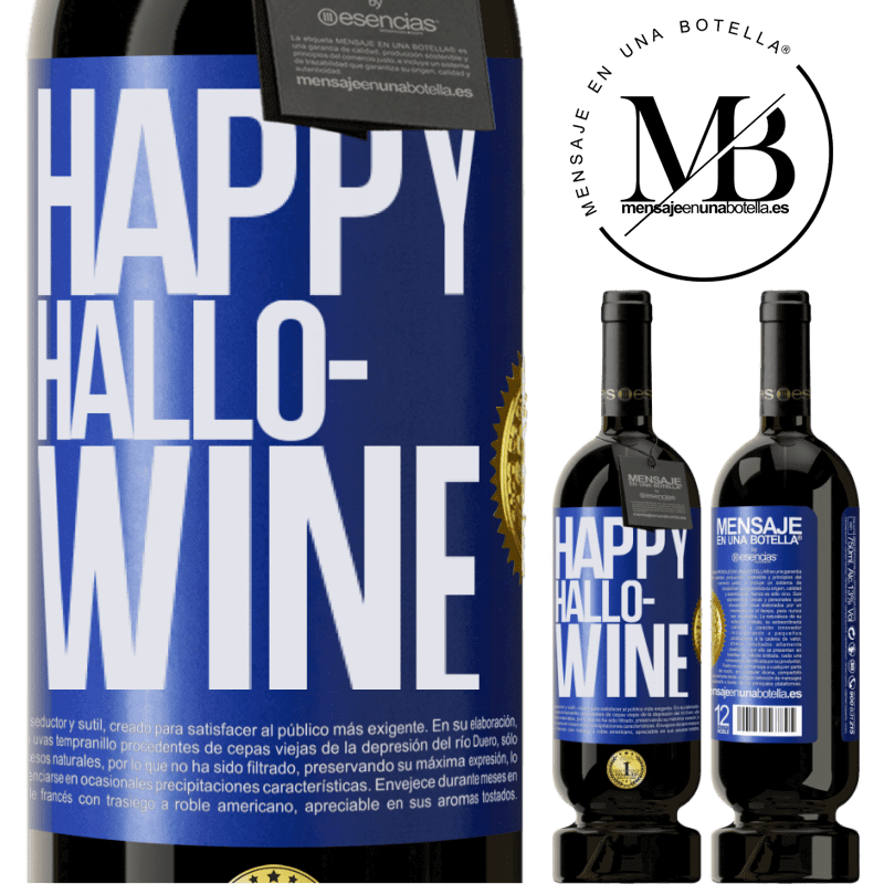 39,95 € Envío gratis | Vino Tinto Edición Premium MBS® Reserva Happy Hallo-Wine Etiqueta Azul. Etiqueta personalizable Reserva 12 Meses Cosecha 2015 Tempranillo