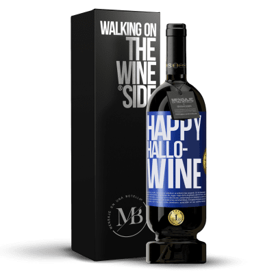 «Happy Hallo-Wine» Premium Ausgabe MBS® Reserve