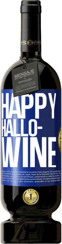 «Happy Hallo-Wine» Edição Premium MBS® Reserva