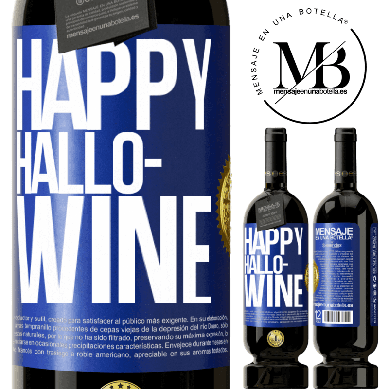 49,95 € Envio grátis | Vinho tinto Edição Premium MBS® Reserva Happy Hallo-Wine Etiqueta Azul. Etiqueta personalizável Reserva 12 Meses Colheita 2015 Tempranillo