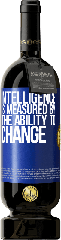 «Intelligence is measured by the ability to change» Premium Edition MBS® Reserve