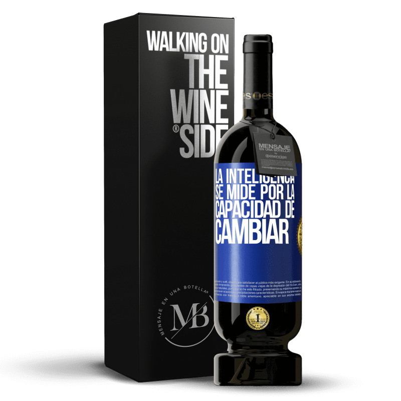 49,95 € Envío gratis | Vino Tinto Edición Premium MBS® Reserva La inteligencia se mide por la capacidad de cambiar Etiqueta Azul. Etiqueta personalizable Reserva 12 Meses Cosecha 2015 Tempranillo