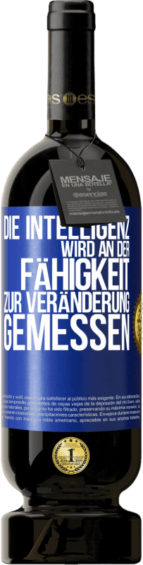 «Die Intelligenz wird an der Fähigkeit zur Veränderung gemessen» Premium Ausgabe MBS® Reserve
