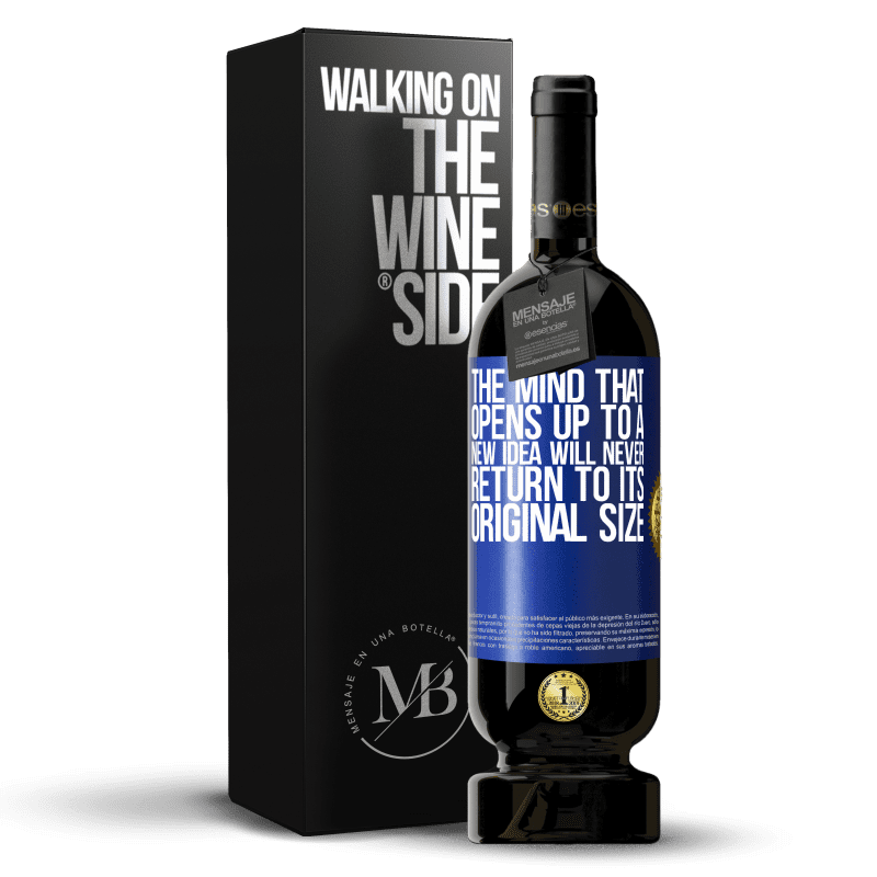 49,95 € Free Shipping | Red Wine Premium Edition MBS® Reserve The mind that opens up to a new idea will never return to its original size Blue Label. Customizable label Reserve 12 Months Harvest 2014 Tempranillo