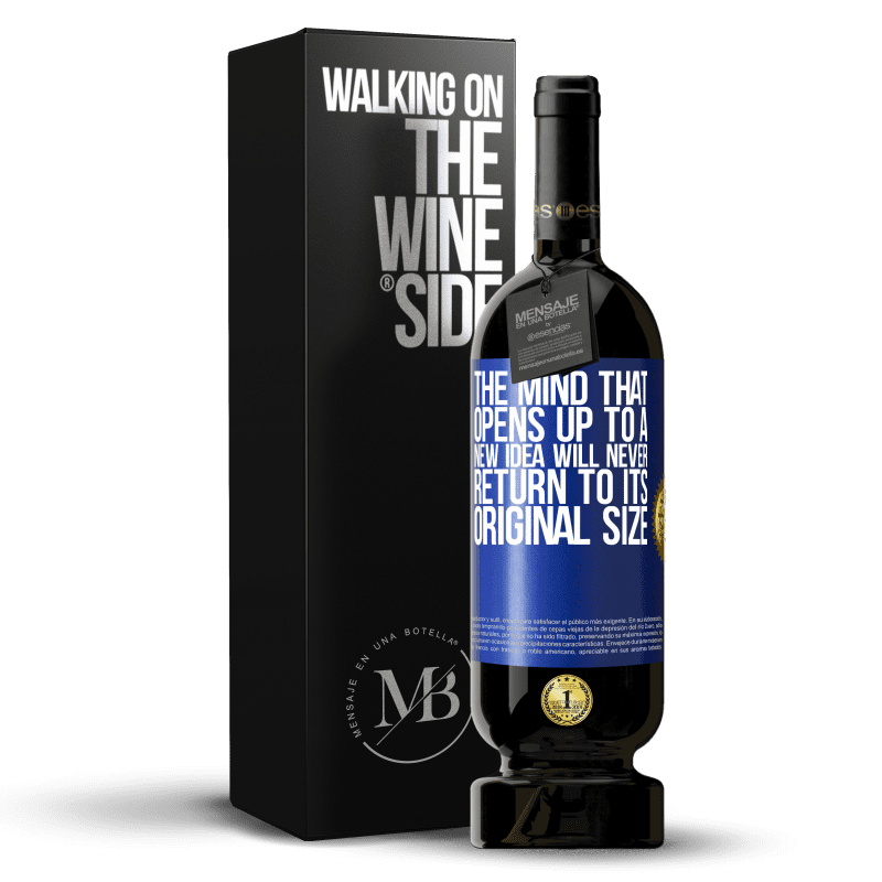 49,95 € Free Shipping | Red Wine Premium Edition MBS® Reserve The mind that opens up to a new idea will never return to its original size Blue Label. Customizable label Reserve 12 Months Harvest 2015 Tempranillo