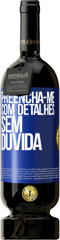 49,95 € | Vinho tinto Edição Premium MBS® Reserva Preencha-me com detalhes, sem dúvida Etiqueta Azul. Etiqueta personalizável Reserva 12 Meses Colheita 2014 Tempranillo